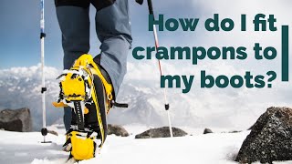 How to fit crampons to your boots and which crampons fit which boots [upl. by Silenay997]