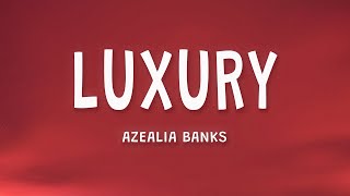 Azealia Banks  Luxury Lyrics [upl. by Peale968]