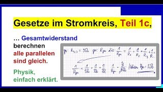 Gesetze im Stromkreis Teil 1c Parallelschaltung Berechnung der Widerstände alle gleich [upl. by Valsimot21]