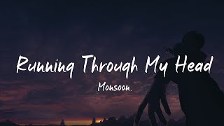 Monsoon  Running Through My Head Official Lyric Video [upl. by Ahtinak]