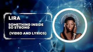 LIRA  Something Inside So Strong Lyrics and Video Live Performance [upl. by Inuat]