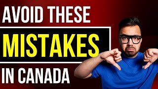 DONT make these MISTAKES in CANADA [upl. by Shirley564]