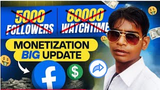 Facebook Monetization Big Update  अब 5000 Followers amp 60000 Minutes ki jarurat nahi hai [upl. by Gare]