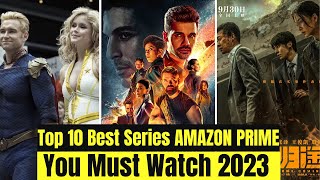 Top 10 Best Series on AMAZON PRIME You Must Watch [upl. by Ynwat]