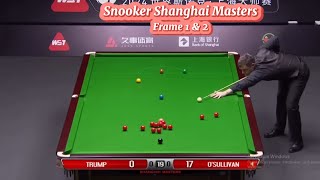 Snooker Shanghai Masters Ronnie O’Sullivan Vs Judd Trump  frame 1 amp 2 [upl. by Dorkus]