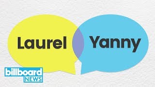 The Yanny or Laurel Debate Has Everyone Perplexed  Billboard News [upl. by Xonk]