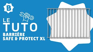 TUTO montage de la barrière de sécurité Safe amp Protect XL  Badabulle [upl. by Aiek536]