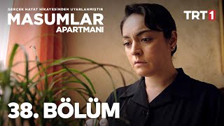 Masumlar Apartmanı 38 Bölüm [upl. by Jeb311]