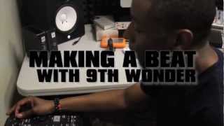 Making a Beat with 9th Wonder [upl. by Barthel]