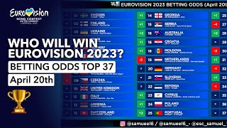 📊 Who will be the WINNER of EUROVISION 2023  Betting Odds TOP 37 April 20th [upl. by Valente819]