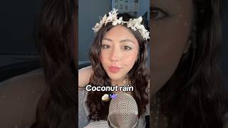 Coconut rain asmr coconutrain [upl. by Sivrup]