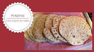 Piadine con farina di farro [upl. by Che]