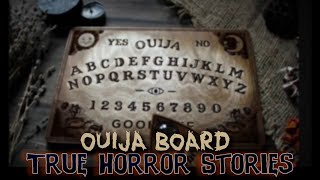 4 True Scary Ouija Board Horror Stories [upl. by Nmutua]