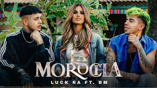 Luck Ra BM  LA MOROCHA [upl. by Arinayed]