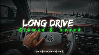 Long Drive Le Chal  Slowed amp Reverb  Lufi Song  Rider Song  slowed reverb lufi song rider [upl. by Caldwell22]