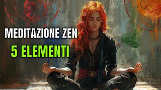 🧘‍♂️ Segreti della Meditazione Mindfulness Zen sui 5 Elementi [upl. by Yoccm906]