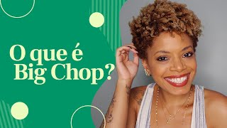 O que é Big Chop [upl. by Glantz]