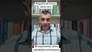 Mi experiencia como catedrático ad honorem dentro del Programa de Cursos Libres Usac [upl. by Ayanet]