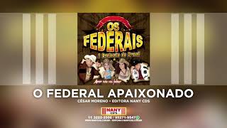 Os Federais  O Federal Apaixonado [upl. by Troxell]