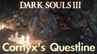 Dark Souls 3  Cornyxs Questline FULL NPC QUEST WALKTHROUGH w COMMENTARY [upl. by Sari]