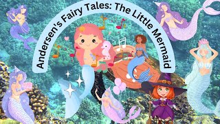 Andersens Fairy Tales The Little Mermaid Motivational Bedtime Story [upl. by Diba]