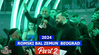 ROMSKI BAL 2024  BEOGRAD ZEMUN  Part 2  Juzni Ritam  Azat King  Ramko  Tarkan  Bernat  Ervin [upl. by Nymassej]