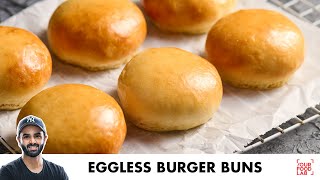 Eggless Burger Buns Recipe  बिना अंडे के बर्गर बंस  Chef Sanjyot Keer [upl. by Sholes]