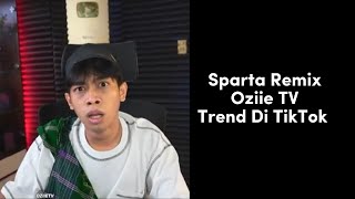 Oziie tv Remix  Sparta Remix Oziie TV Trend Di TikTok [upl. by Horace]