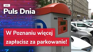 W Poznaniu więcej zapłacisz za parkowanie [upl. by Erialb]