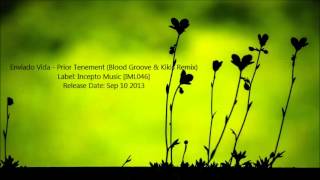 Enviado Vida  Prior Tenement Blood Groove amp Kikis Remix [upl. by Hulton]