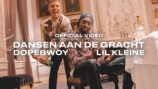 Dopebwoy x Lil Kleine  Dansen Aan De Gracht prod Monsif Official Video [upl. by Sparks]