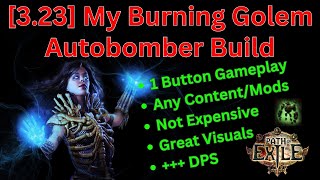 323 My Burning Golem Autobomber Necromancer Build on POE  Great for Affliction Juice [upl. by Yrebmik]