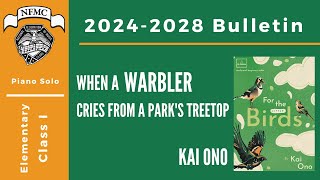 When a Warbler Cries from a Parks Treetop by Kai Ono  NFMC 20242028 Solo Piano Elementary Class 1 [upl. by Zulch]