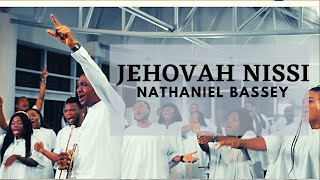 Nathaniel Bassey  JEHOVAH NISSI Lyrics Video [upl. by Einaeg33]