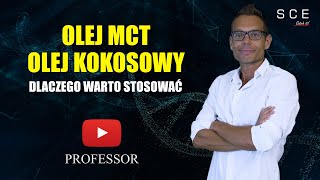 Olej MCT oraz olej z kokosa dlaczego warto stosować  Professor odc 97 [upl. by Guidotti]