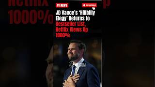 JD Vance’s Hillbilly Elegy Returns to Bestseller List Netflix Views Up 1000 After VP Announcement [upl. by Arbas]