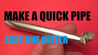 How To Make A Homemade Tobacco Pipe with aluminum foil [upl. by Zeb]