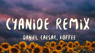 Daniel Caesar  Cyanide Remix Lyrics ft Koffee [upl. by Graaf]