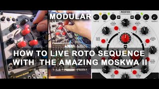 Moskwa II Tutorial  How to Perform with Roto Sequencers  Seven Cool Techniques [upl. by Htelimay]