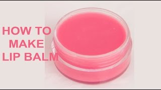 How to make lip balm at home in easy way [upl. by Schwing]