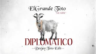 ELGRANDE TOTO  DIPLOMATICO DEEJAY TOTO EDIT [upl. by Notac]