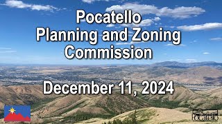 Pocatello Planning and Zoning Commission 12 11 24 [upl. by Lulita448]