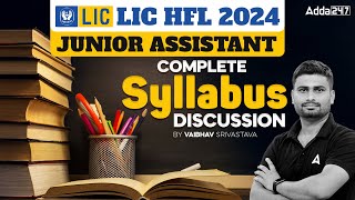 LIC HFL Junior Assistant 2024  Complete Syllabus Discussion  By Vaibhav Srivastava [upl. by Oribelle]