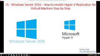 15  Windows Server 2016  How to enable Hyper V Replication for Virtual Machine Step by Step [upl. by Remoh909]