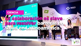 La colaboración es clave para resolver barreras en salud en Latinoamérica [upl. by Pine]