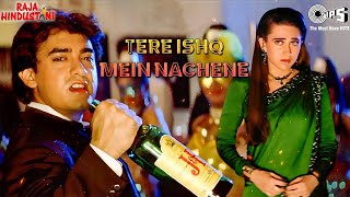 Tere Ishq Mein Naachenge  lyrical  Raja Hindustani  Aamir Khan  Karisma Kapoor  Kumar Sanu [upl. by Dorelle]