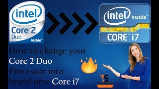 How to convert your Core 2 Duo Processor into brand new Core i7 Processor [upl. by Hadlee]