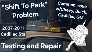 Shift To Park Fix  Repair Cadillac STS  GM Chevy Buick [upl. by Penn]