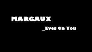 MargauX Eyes On You [upl. by Ailhat]