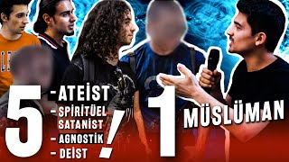 1 Müslüman ile 5 Ateist Satanist Deist Agnostik Tartışması [upl. by Ynagoham577]